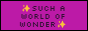Such a world of Wonder
